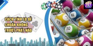 Tổng quan về cách tính lô đề chuẩn tại 789CLUB