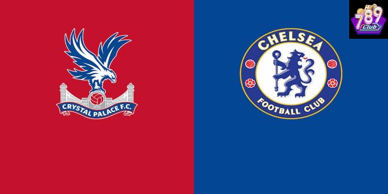 Crystal Palace vs Chelsea Crystal Palace vs Chelsea phong độ gần đây